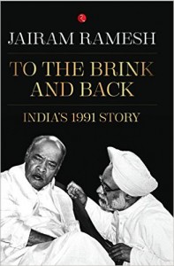 ‘To the Brink and Back: India’s 1991 Story’ – Book by Jairam Ramesh Published